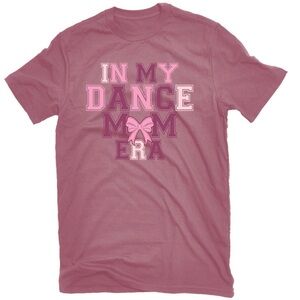Women's Dance Mom Era Graphic T-shirt. woman’s size: XXL
